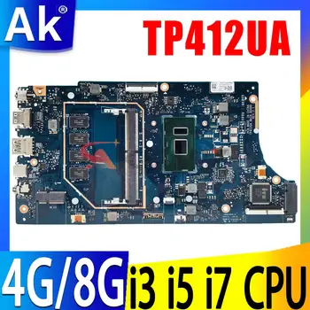 TP412UA Bærbare pc-Hovedkort For ASUS Vivobook Flip 14 TP412 TP412U TP412UAF Hovedkort Med I3-og I5-og I7-PROSESSOR og 4 gb 8 GB 100% Test Normal